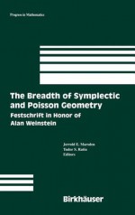 The Breadth of Symplectic and Poisson Geometry: Festschrift in Honor of Alan Weinstein - J.E. Marsden