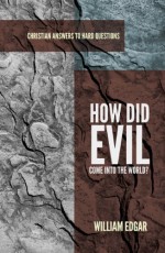 Science and the Problem of Evil - William Edgar