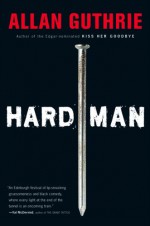 Hard Man - Allan Guthrie