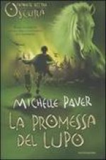 La promessa del lupo (Cronache Dell'era Oscura, #5) - Michelle Paver, Alessandra Orcese, Geoff Taylor