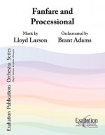 Fanfare and Processional - Lloyd Larson, Brant Adams