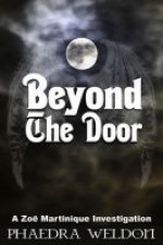 Beyond the Door - Phaedra Weldon