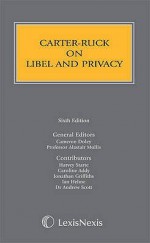 Carter Ruck On Libel And Privacy - Peter Frederick Carter-Ruck, Jonathan Griffiths, Andrew Scott, Alastair Mullis, Harvey Starte, Caroline Addy, Ian Helme