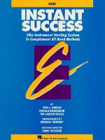 Essential Elements: Instant Success Starting System: Flute: (Essential Elements Band Method Series) - Tom C. Rhodes, Biers, Donald Bierschenk, Tim Lautzenheiser, Linda Petersen, Michael Sweeney
