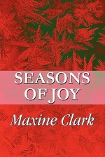 Seasons of Joy - Maxine Clark