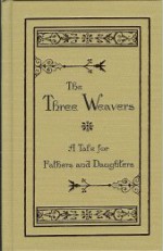 The Three Weavers - Annie Fellows Johnston, Mark Hamby