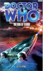 Doctor Who: The King of Terror - Keith Topping