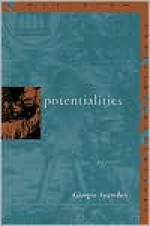 Potentialities: Collected Essays in Philosophy - Giorgio Agamben, Daniel Heller-Roazen