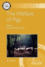 The Welfare of Pigs - Jeremy N. Marchant-Forde