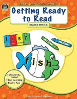 Getting Ready to Read, Grades PreK-K - Hunter Calder, Mary S. Jones, Delia Rubio