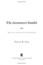 The Horsemen's Gambit - David B. Coe