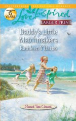 Daddy's Little Matchmakers - Kathleen Y'Barbo