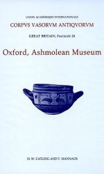 Corpus Vasorum Antiquorum, Great Britain Fascicule 24, Oxford Ashmolean Museum, Fascicule 4 - Hector Catling, Thomas Mannack