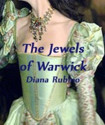 The Jewels of Warwick (The Yorkist Saga) - Diana Rubino