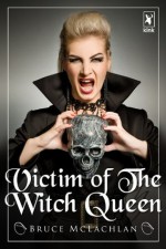 Victim of the Witch Queen - Bruce Mclachlan