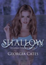 Shallow - Georgia Cates