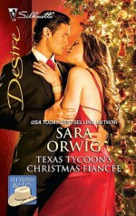 Texas Tycoon's Christmas Fiancee - Sara Orwig