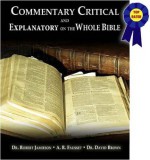 Commentary Critical and Explanatory on the Whole Bible - Robert Jamieson, A.R. Fausset, David Brown