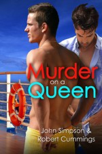 Murder on a Queen (Murder Most Gay Series) - John Simpson, Robert Cummings