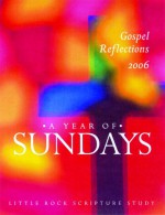 A Year of Sundays: Gospel Reflections 2006 - Cackie Upchurch