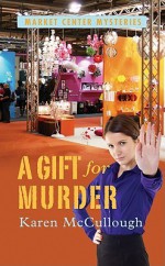 A Gift for Murder - Karen McCullough