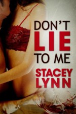 Don't Lie To Me - Stacey Lynn