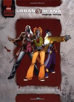 Urban Arcana Campaign Setting (d20 Modern) - Bill Slavicsek, Jeff Grubb, Eric Cagle