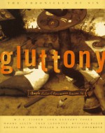 Gluttony: Ample Tales of Epicurean Excess - John Miller, Ben Cosgrove