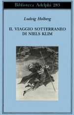 Il viaggio sotterraneo di Niels Klim - Ludvig Holberg, Bruno Berni