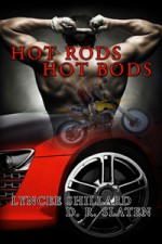 Hot Rods, Hot Bods - Lyncee Shillard, D.R. Slaten