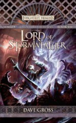 Lord of Stormweather: Sembia: Gateway to the Realms, Book 7 - David Gross