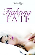 Fighting Fate - Linda Kage