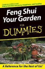 Feng Shui Your Garden for Dummies - Jennifer Lawler, Holly Ziegler