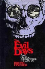 The Evil Days - Bruno Fischer