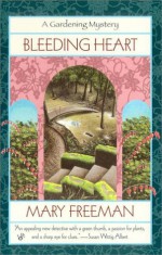 Bleeding Heart (Gardening Mystery, #3) - Mary Freeman