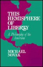 Hemisphere of Liberty - Michael Novak