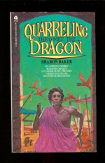 Quarreling, They Met the Dragon - Sharon Baker
