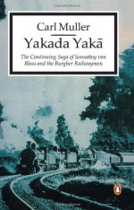 Yakada Yaka (The Burgher Trilogy, Book 2) - Carl Muller