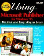 Using Microsoft Publisher for Windows 95 - Edward C. Willett, Edward Willett