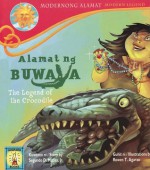 The Legend of the Crocodile (Alamat ng Buwaya) - Segundo D. Matias Jr., Rowen T. Agarao, Becky Bravo