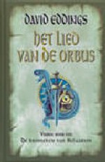 Het lied van de Orbus (De Kronieken van Belgarion, #4) - David Eddings, Johan-Martijn Flaton