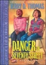 Danger on Seventh Street and Other Stories - Jerry D. Thomas, Aileen A. Sox