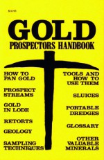 Gold Prospectors Handbook - Jack Black