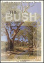 Bush: A Guide to the Vegetated Landscape - Ian G. Read