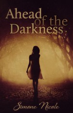 Ahead of the Darkness - Simone Nicole