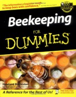 Beekeeping For Dummies (For Dummies (Lifestyles Paperback)) - Howland Blackiston, David Wiscombe