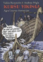 Kuršu vikingi - Valdis Rūmnieks, Andrejs Migla, Agris Liepiņš