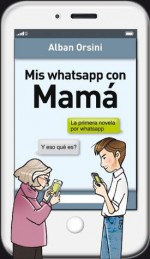 Mis whatsapp con mamá - Alban Orsini