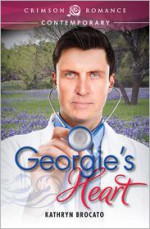 Georgie's Heart - Kathryn Brocato