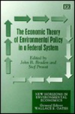 The Economic Theory of Environmental Policy in a Federal System - John B. Braden